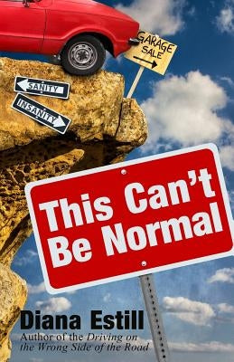 This Can't Be Normal by Estill, Diana