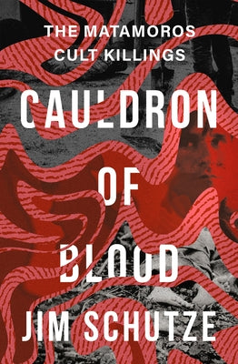 Cauldron of Blood by Schutze, Jim