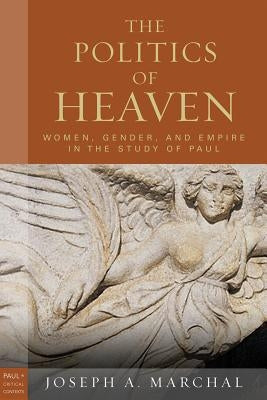 Politics of Heaven by Marchal, A. Joseph
