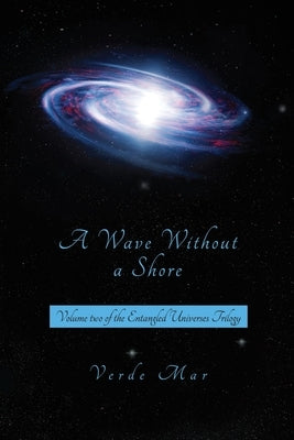 A Wave Without a Shore by Mar, Verde