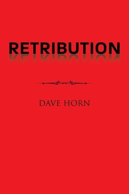 Retribution by Horn, Dave