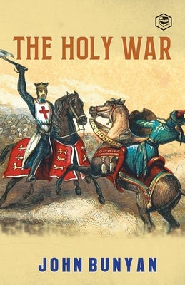The Holy War by Bunyan, John