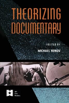 Theorizing Documentary by Renov, Michael