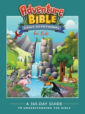 Adventure Bible Daily Devotional for Kids: A 365-Day Guide to Understanding the Bible by Zondervan