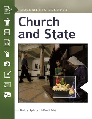 Church and State: Documents Decoded by Ryden, David