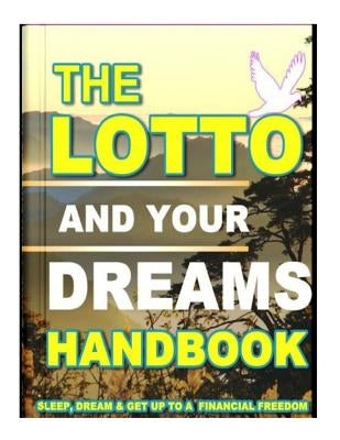 The Lotto And Your Dreams HandBook: FaaFeeh Betting Methods of South African Women by Mampeule, Coty