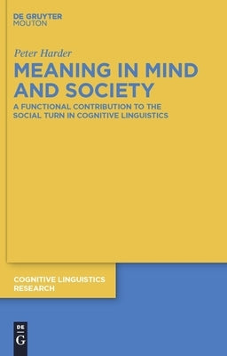 Meaning in Mind and Society by Harder, Peter