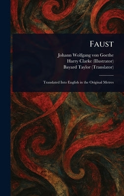 Faust by Goethe, Johann Wolfgang Von