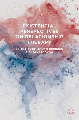 Existential Perspectives on Relationship Therapy by Deurzen, Emmy Van