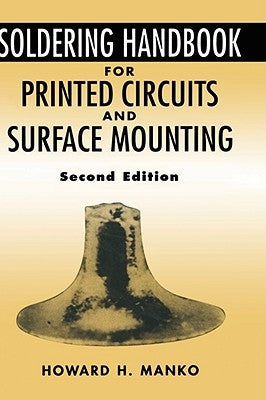 Soldering Handbook for Printed Circuits and Surface Mounting by Manko, Howard H.