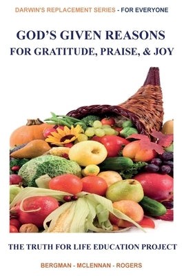 God's Given Reasons for Gratitude, Praise, and Joy by Rogers, Thomas