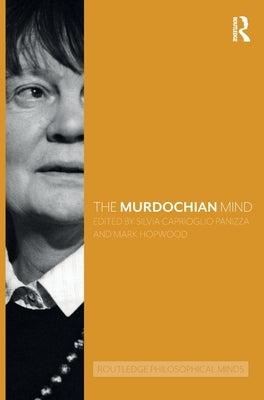 The Murdochian Mind by Caprioglio Panizza, Silvia