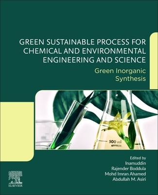 Green Sustainable Process for Chemical and Environmental Engineering and Science: Green Inorganic Synthesis by Boddula, Rajender