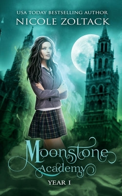 Moonstone Academy: Year One: A Mayhem of Magic World Story by Zoltack, Nicole