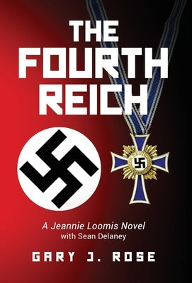 The Fourth Reich by Rose, Gary