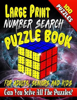 Large Print Number Search Puzzle Book for Adults, Seniors and Kids: Can You Solve All the Puzzles in This Number Word Search Puzzle Book? by Mattrichy, Maxwell