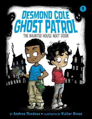 The Haunted House Next Door: #1 by Miedoso, Andres