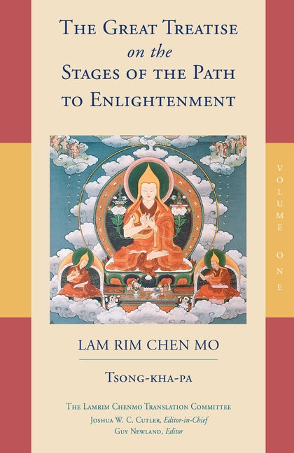 The Great Treatise on the Stages of the Path to Enlightenment (Volume 1) by Tsong-Kha-Pa
