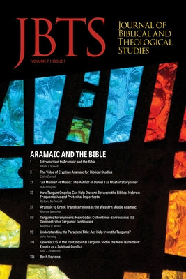 Journal of Biblical and Theological Studies, Issue 7.1 by Diffey, Daniel S.