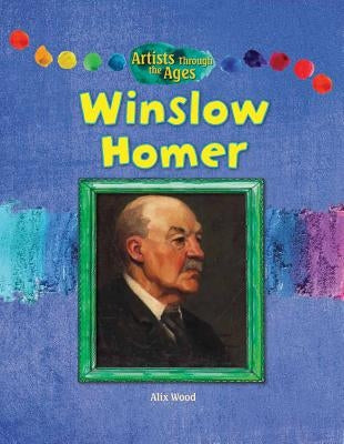 Winslow Homer by Wood, Alix