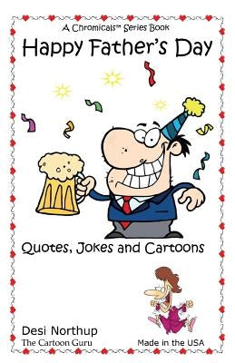 Happy Father's Day: Jokes & Cartoons in Black and White by Northup, Desi