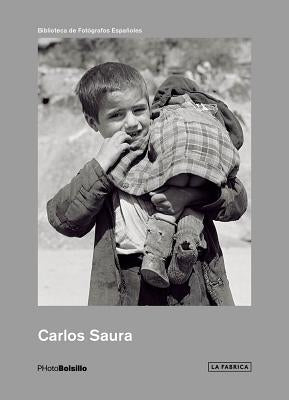Carlos Saura: PHotoBolsillo: Early Years, 1950-1962 by Saura, Carlos