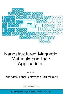 Nanostructured Magnetic Materials and Their Applications by Aktas, Bekir
