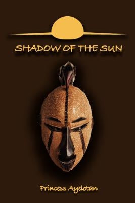 Shadow of the Sun by Ayelotan, Princess