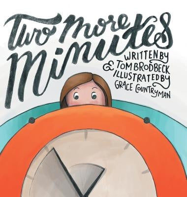 Two More Minutes by Brodbeck, Tom