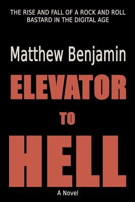 Elevator to Hell by Benjamin, Matthew