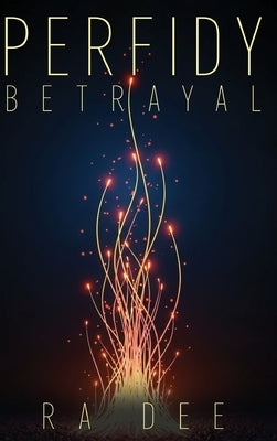 Perfidy Betrayal by Dee, Ra