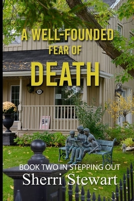 A Well-Founded Fear of Death by Stewart, Sherri