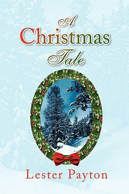 A Christmas Tale by Payton, Lester