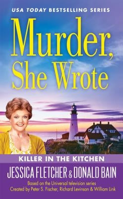 Murder, She Wrote: Killer in the Kitchen by Bain, Donald