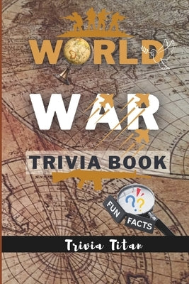 World War Trivia Book by Publishers, Puzzmind