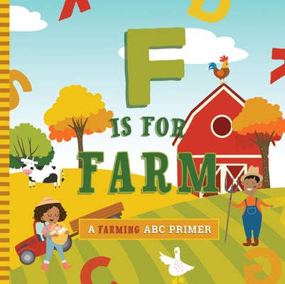 F Is for Farm by Mireles, Ashley Marie
