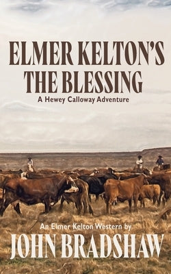 Elmer Kelton's The Blessing by Bradshaw, John