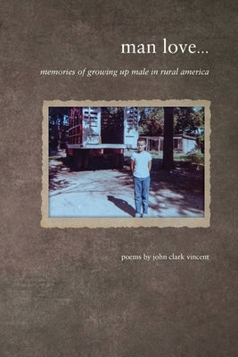 Man Love by Vincent, John C.