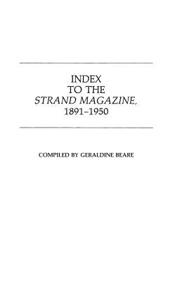 Index to the Strand Magazine, 1891-1950. by Beare, Geraldine