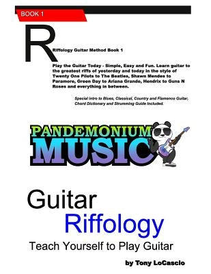 Guitar Riffology: Teach Yourself to Play Guitar by Locascio, Tony