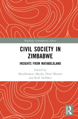 Civil Society in Zimbabwe: Insights from Matabeleland by Mpofu, Mandlenkosi