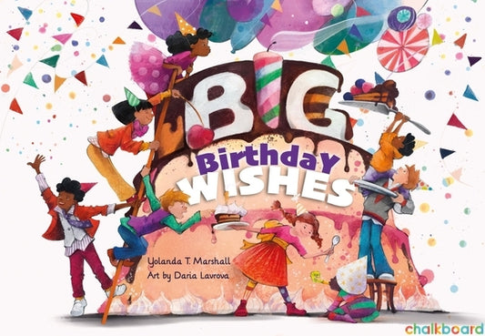 Big Birthday Wishes by Marshall, Yolanda T.