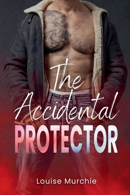 Accidental Protector by Murchie, Louise
