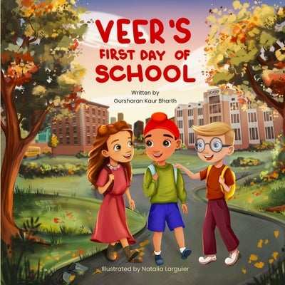Veer's First Day of School by Larguier, Natalia