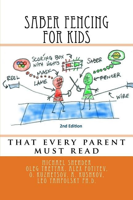 Saber Fencing for Kids 2nd Edition: that every parent must read by Tretyak, Oleg