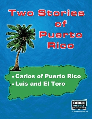 Two Stories of Puerto Rico: Carlos of Puerto Rico / Luis and El Toro by Carvin, Rose Mae