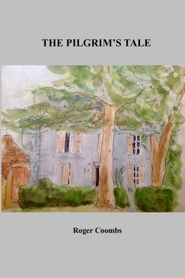 The Pilgrim's Tale by Coombs, Roger