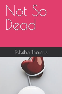 Not So Dead by Thomas, Tabitha
