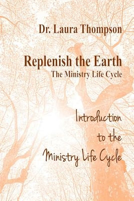 Introduction to the Ministry Life Cycle by Thompson, Laura