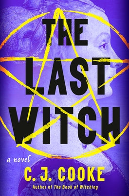 The Last Witch by Cooke, C. J.